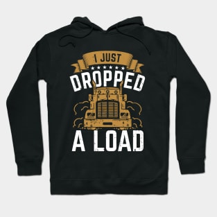 I Just Dropped A Load Hoodie